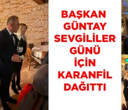 BAŞKAN GÜNTAY ‘dan KARANFİL JESTİ