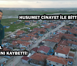 Husumet Cinayet ile bitti…