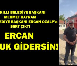 Çakıllı Belediye Başkanı Mehmet Bayram Vize Belediye Başkanı Ercan Özalp’a Sert Çıktı!