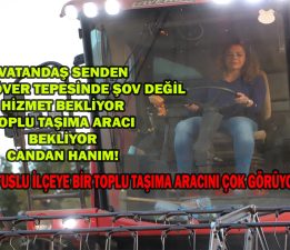 50 bin Nüfuslu İlçeye Bir Toplu Taşıma Aracını Çok Görüyorlar