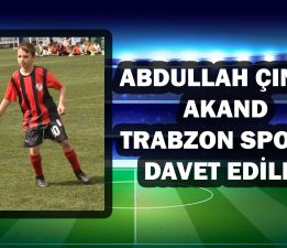 Abdullah Çınar AKAND Trabzon Spor da !