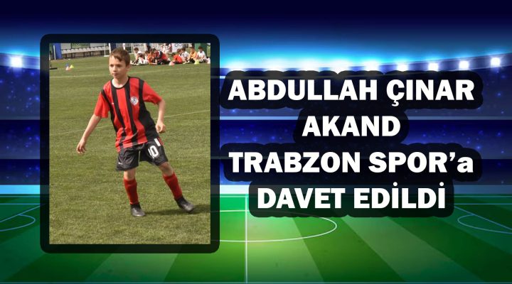 Abdullah Çınar AKAND Trabzon Spor da !