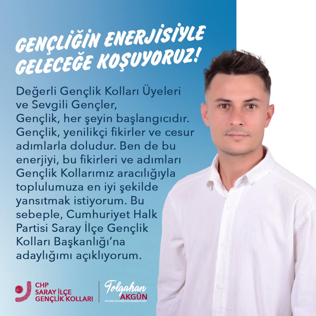 Tolgahan Akgün CHP Gençlik Kolları Başkanlığına Adaylığını Açıkladı