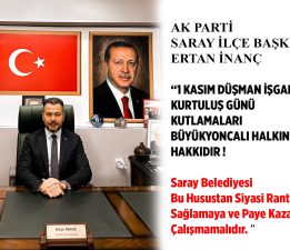Ertan İnanç “Saray Belediyesi  Bu Husustan Siyasi Rant  Sağlamaya ve Paye Kazanmaya  Çalışmamalıdır”