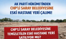 Saray’da Skandal Karar! Hastane Yeri Satışa mı Çıkıyor?