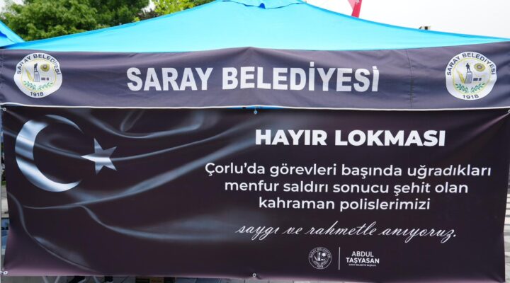 Saray Belediyesi’nden şehit polisler için lokma hayrı
